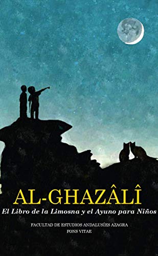 El libro de la limosna y el libro del ayuno para niños – Al Ghazali